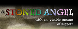 Welcome to the Stoned Angel Website